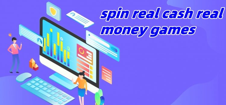 Exploring Real Money Earning Spin Games: The Fun and Strategy of Winning Cash